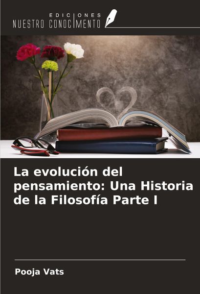 Produktbild: La evoluci&oacute;n del pensamiento: Una Historia de la Filosof&iacute;a Parte I