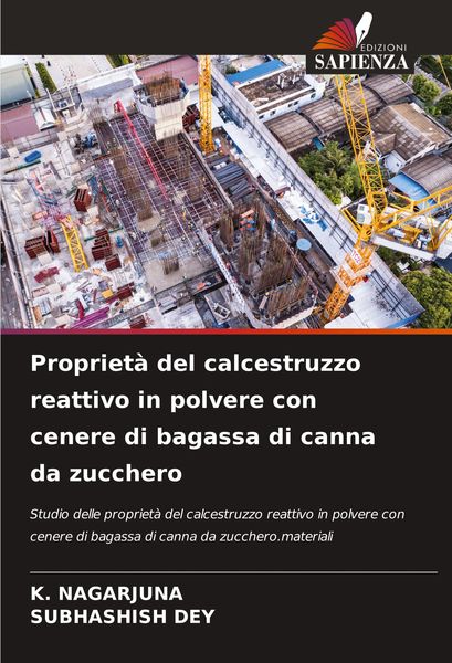 Produktbild: Propriet&agrave; del calcestruzzo reattivo in polvere con cenere di bagassa di canna da zucchero