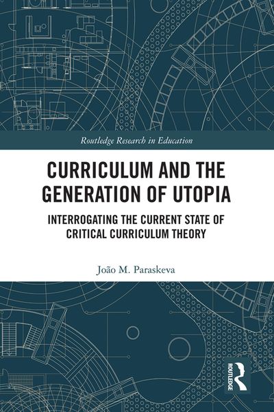 Produktbild: Curriculum and the Generation of Utopia