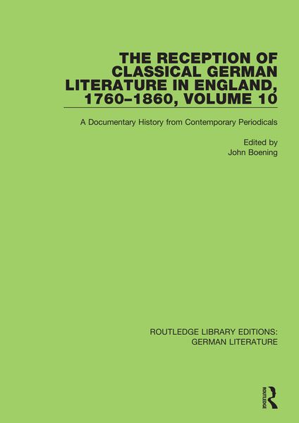 Produktbild: The Reception of Classical German Literature in England, 1760-1860, Volume 10