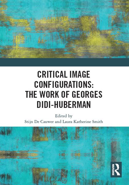 Produktbild: Critical Image Configurations: The Work of Georges Didi-Huberman