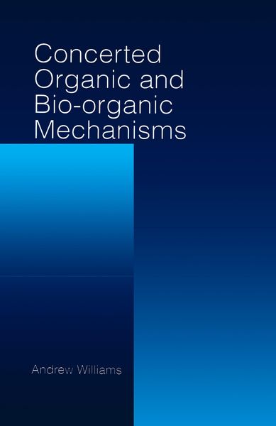 Produktbild: Concerted Organic and Bio-Organic Mechanisms