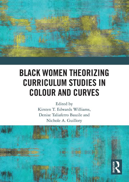 Produktbild: Black Women Theorizing Curriculum Studies in Colour and Curves