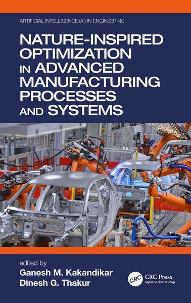 Produktbild: Nature-Inspired Optimization in Advanced Manufacturing Processes and Systems