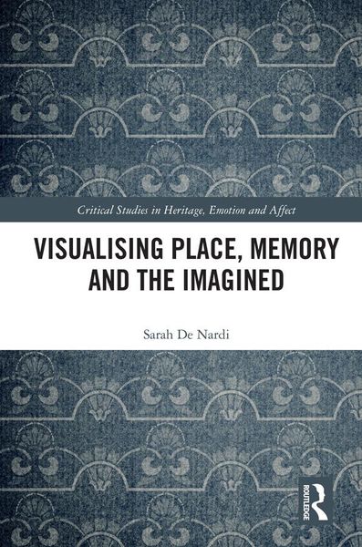 Produktbild: Visualising Place, Memory and the Imagined