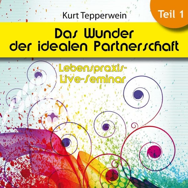 Produktbild: Lebenspraxis-Live-Seminar: Das Wunder der idealen Partnerschaft - Teil 1