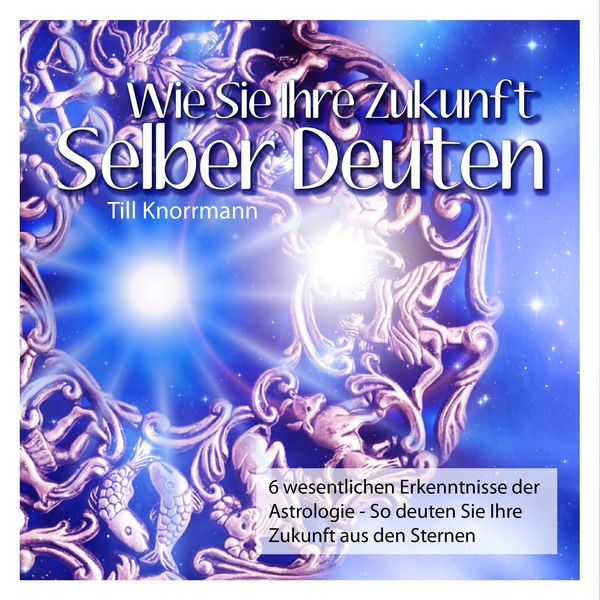 Wie Sie Ihre Zukunft selber deuten - , Audio, 4250618868578