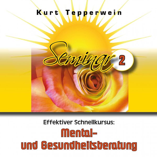Produktbild: Effektiver Schnellkursus: Mental- Und Gesundheitsberatung (Seminar - Teil 2)