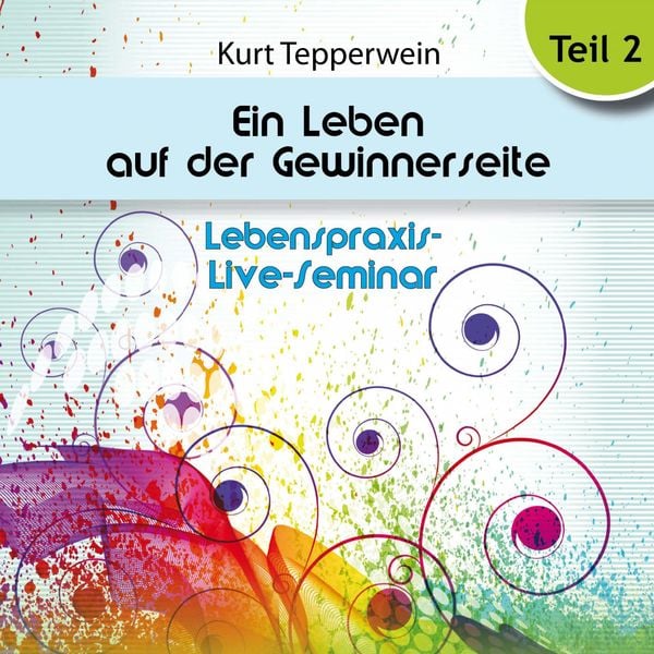 Produktbild: Lebenspraxis-Live-Seminar: Ein Leben auf der Gewinnerseite - Teil 2