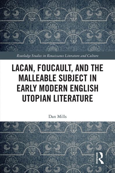 Produktbild: Lacan, Foucault, and the Malleable Subject in Early Modern English Utopian Literature
