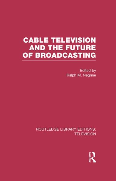 Produktbild: Cable Television and the Future of Broadcasting