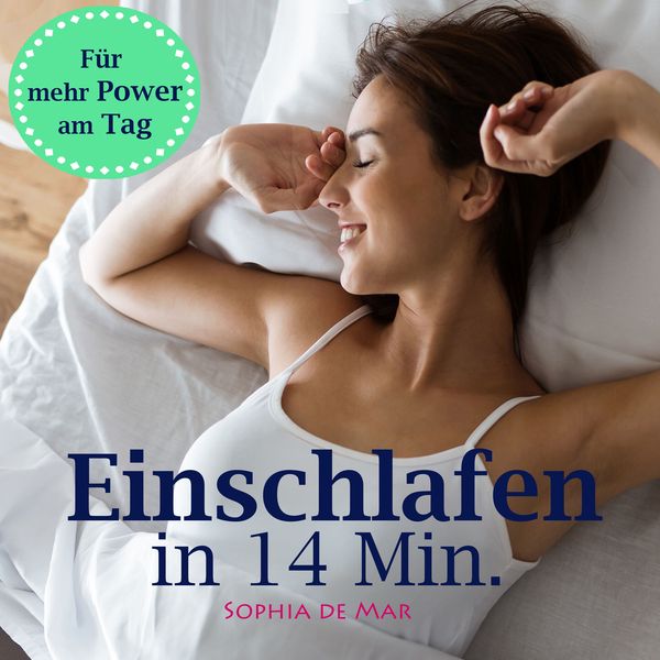 Einschlafen in 14 Minuten - Sophia, Audio, 4061707107795