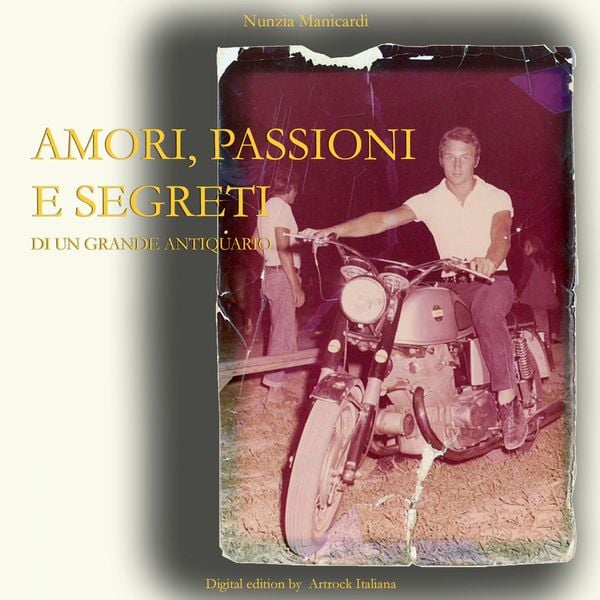 Amori, passioni e segreti di un grande Antiquario - Nunzia Manicardi, Audio, 4250782368409