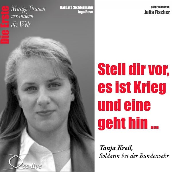 Produktbild: Stell dir vor, es ist Krieg und eine geht hin... Die Bundeswehr-Soldatin Tanja Kreil