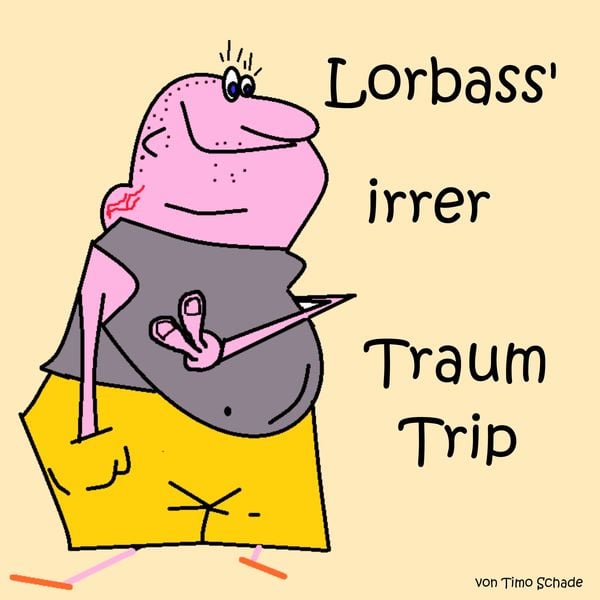 Produktbild: Lorbass' irrer Traum Trip