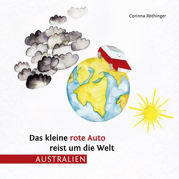 Das kleine rote Auto reist um die Welt (Australien) - , Audio, 4250782448927