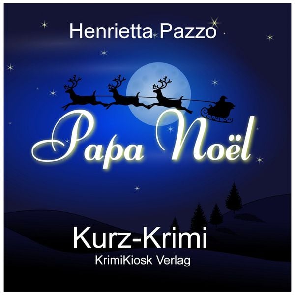Papa Noël - Kurz-Krimi - Henrietta Pazzo, Audio, 4250928351647