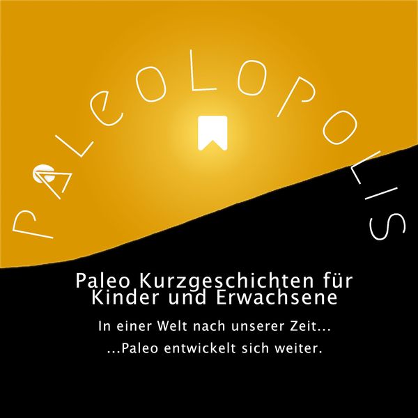 Paleolopolis - Paleo entwickelt sich weiter - In einer Welt nach unserer Zeit - Birgit Konefal, Audio, 4260467691098