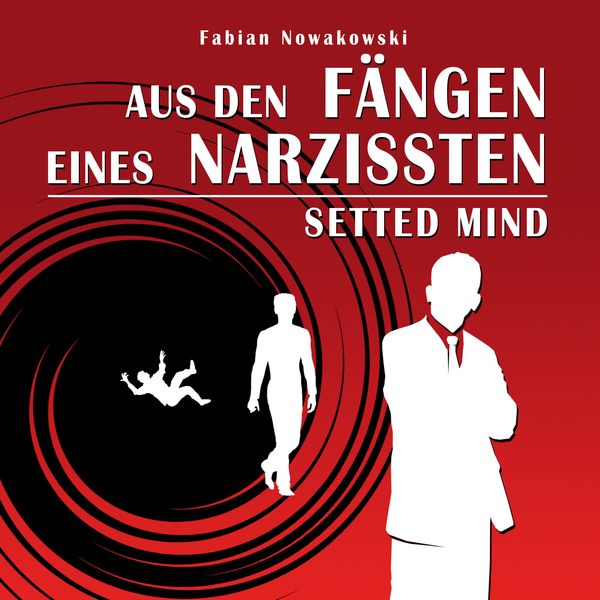 Aus den Fängen eines Narzissten (Setted Mind) - Fabian Nowakowski, Audio, 4061707107306