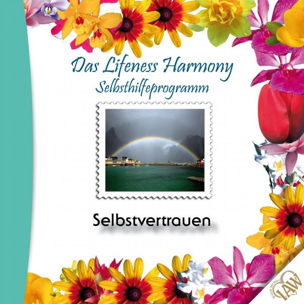Das Lifeness Harmony Selbsthilfeprogramm: Selbstvertrauen - , Audio, 4250701907993