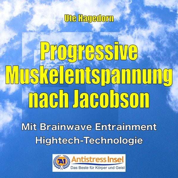 Progressive Muskelentspannung nach Jacobson - Ute Hagedorn, Audio, 4061707042553