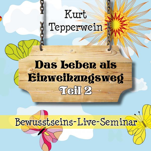 Produktbild: Bewusstseins-Live-Seminar: Das Leben als Einweihungsweg - Teil 2