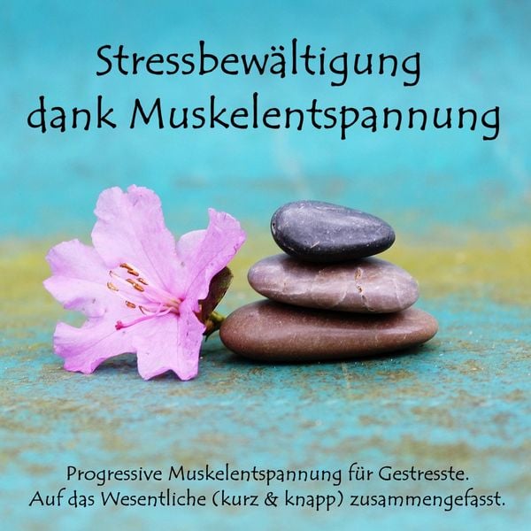 Produktbild: Stressbew&auml;ltigung dank Muskelentspannung