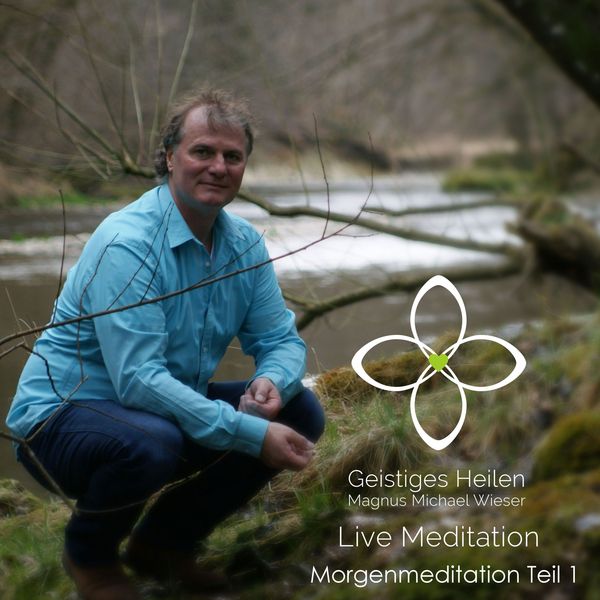 Morgenmeditation - Teil 1 - Magnus Michael Wieser, Audio, 4250325386020