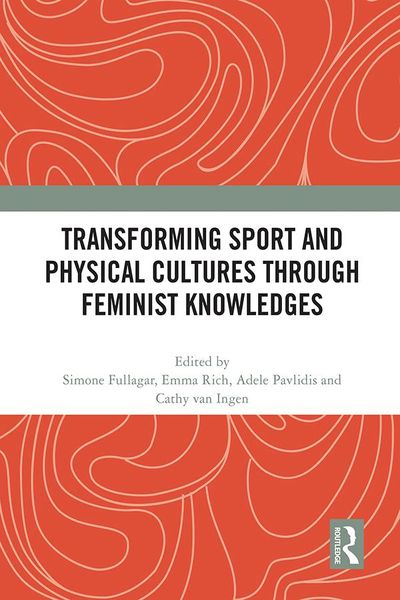 Produktbild: Transforming Sport and Physical Cultures through Feminist Knowledges