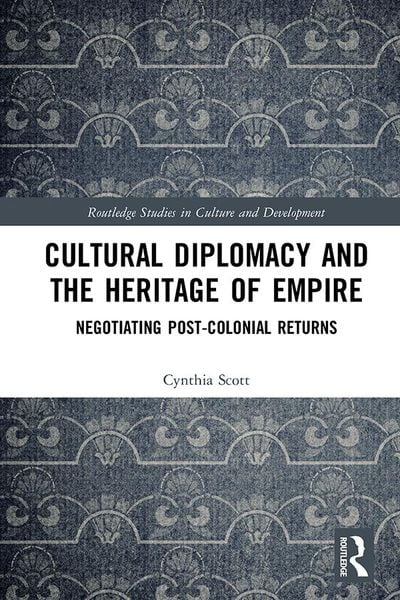 Produktbild: Cultural Diplomacy and the Heritage of Empire