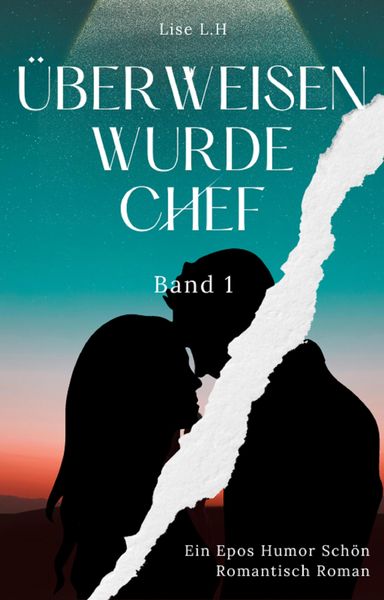 Produktbild: &Uuml;berweisen Wurde Chef: Ein Epos Humor Sch&ouml;n Romantisch Roman (Band 1)