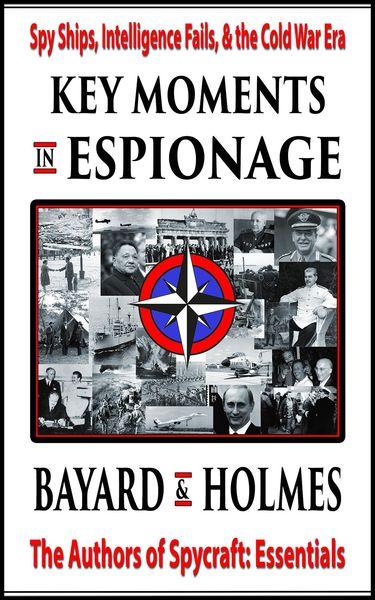 Key Moments in Espionage: Spy Ships, Failures, & the Cold War Era (Key History, #2)
