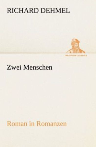Zwei Menschen, Taschenbuch von Richard Dehmel, Tredition, 9783842468153