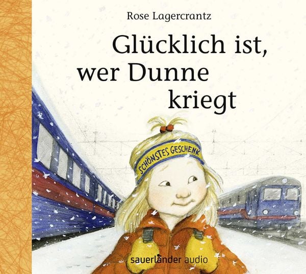 Glücklich ist, wer Dunne kriegt - Rose Lagercrantz, CD, 9783839849637