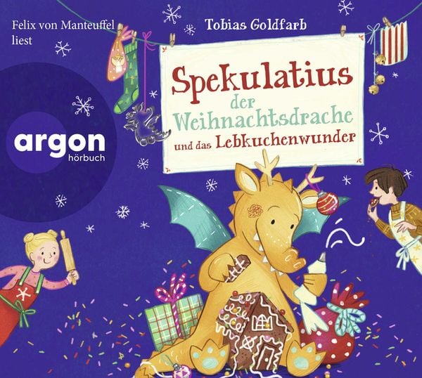 Spekulatius der Weihnachtsdrache und das Lebkuchenwunder