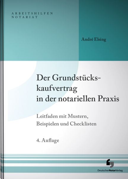 Produktbild: Der Grundst&uuml;ckskaufvertrag in der notariellen Praxis