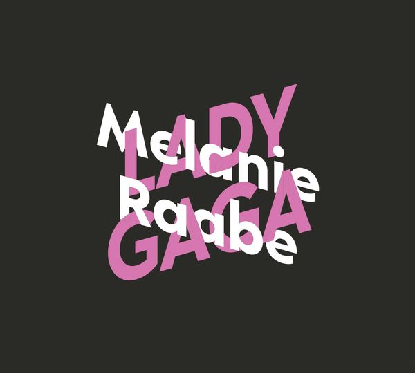 Produktbild: Melanie Raabe &uuml;ber Lady Gaga