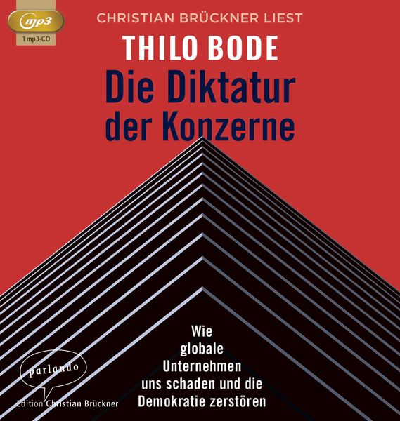 Die Diktatur der Konzerne - Thilo Bode, Audio, 9783839871119
