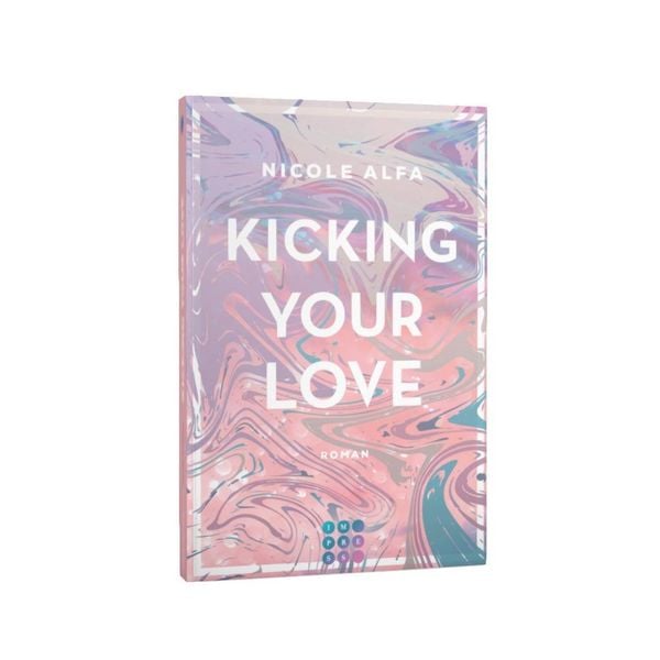 Produktbild: Kicking Your Love (Kiss'n'Kick 1)