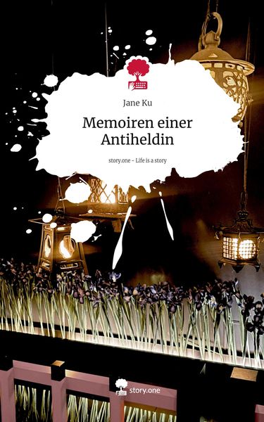 Produktbild: Memoiren einer Antiheldin. Life is a Story - story.one