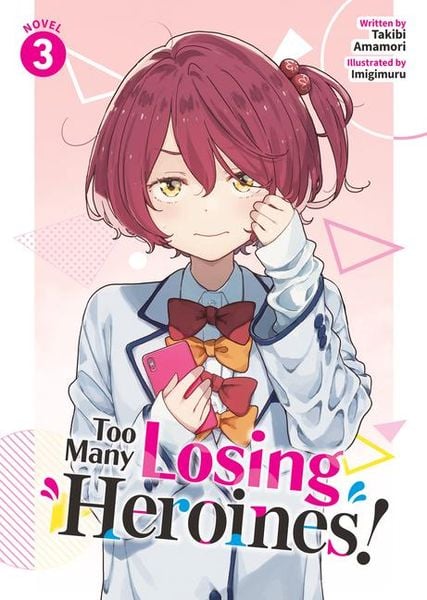Produktbild: Too Many Losing Heroines! (Light Novel) Vol. 3