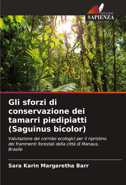 Produktbild: Gli sforzi di conservazione dei tamarri piedipiatti (Saguinus bicolor)