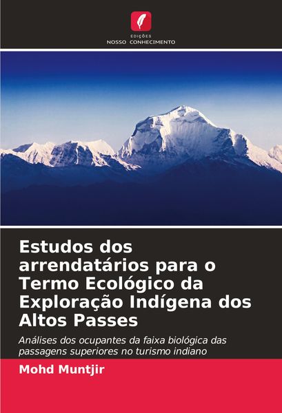 Produktbild: Estudos dos arrendat&aacute;rios para o Termo Ecol&oacute;gico da Explora&ccedil;&atilde;o Ind&iacute;gena dos Altos Passes