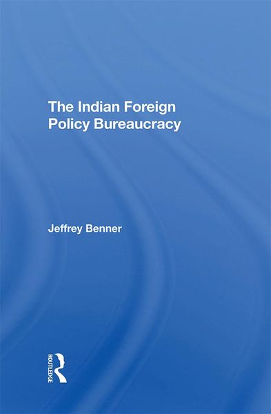 Produktbild: The Indian Foreign Policy Bureaucracy
