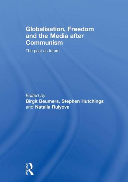 Produktbild: Globalisation, Freedom and the Media after Communism
