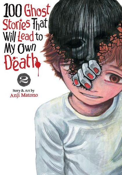 Produktbild: 100 Ghost Stories That Will Lead to My Own Death Vol. 2