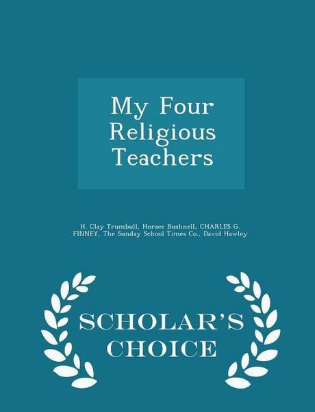 Produktbild: My Four Religious Teachers - Scholar's Choice Edition