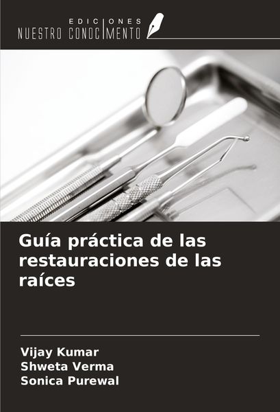 Produktbild: Gu&iacute;a pr&aacute;ctica de las restauraciones de las ra&iacute;ces