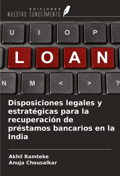 Produktbild: Disposiciones legales y estrat&eacute;gicas para la recuperaci&oacute;n de pr&eacute;stamos bancarios en la India