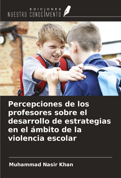 Produktbild: Percepciones de los profesores sobre el desarrollo de estrategias en el &aacute;mbito de la violencia escolar